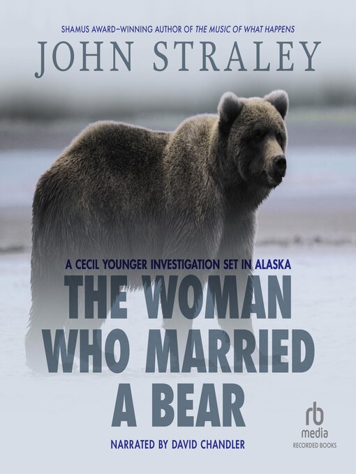 Title details for The Woman Who Married a Bear by John Straley - Available